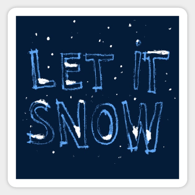 LET IT SNOW Sticker by Shelley Johannes Art